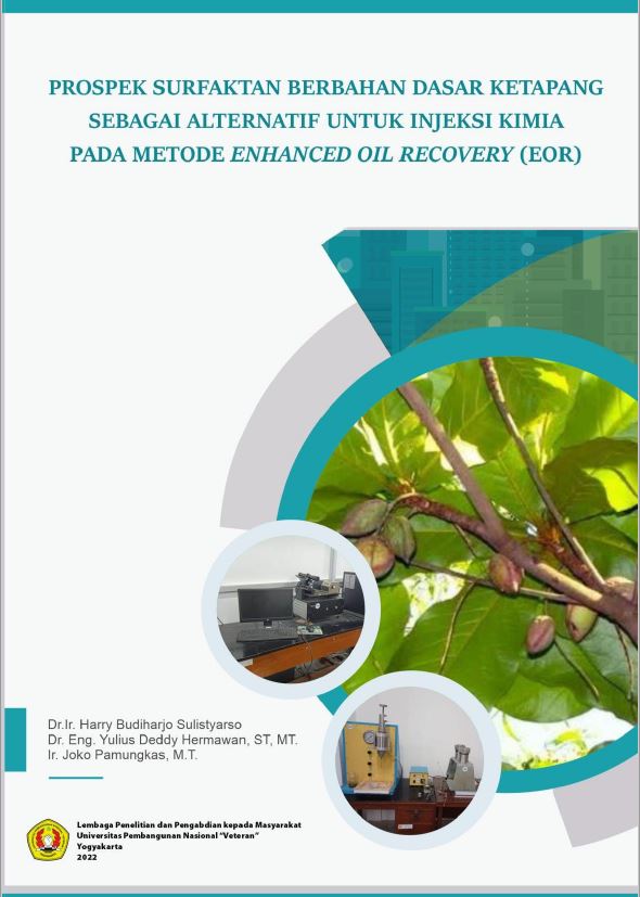 Prospek Surfaktan Berbahan Dasar Ketapang Sebagai Alternatif Untuk Injeksi Kimia Pada Metode Enhanced Oil Recovery (EOR)